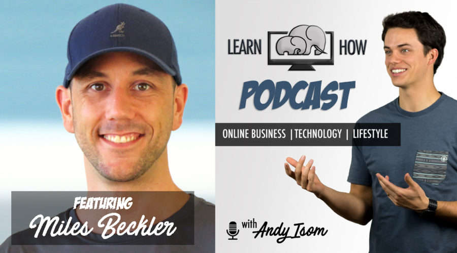 #011 – Building an online business for long term success with Miles Beckler