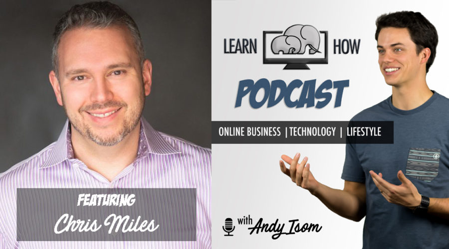 #019 – Guerrilla affiliate marketing and lifestyle business with Chris Miles