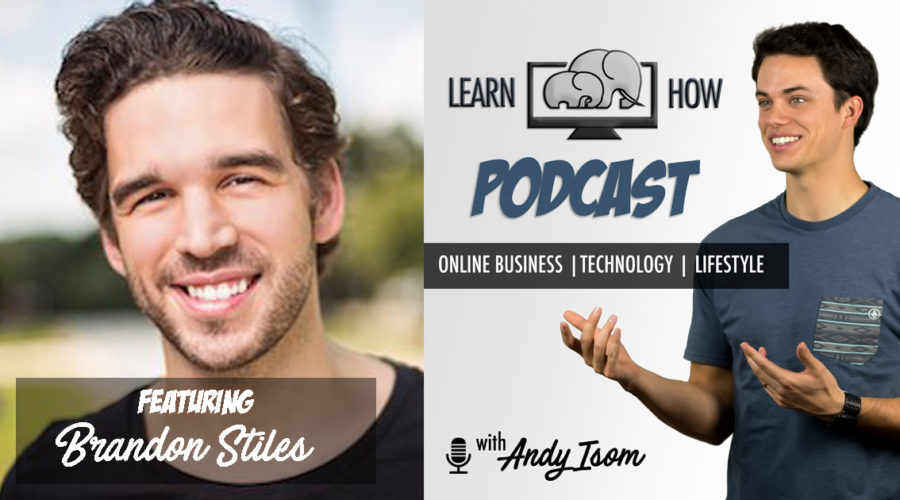 #023 – How to Use Paid and Organic Traffic Strategies with Brandon Stiles